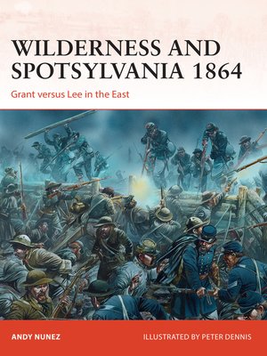 cover image of Wilderness and Spotsylvania 1864